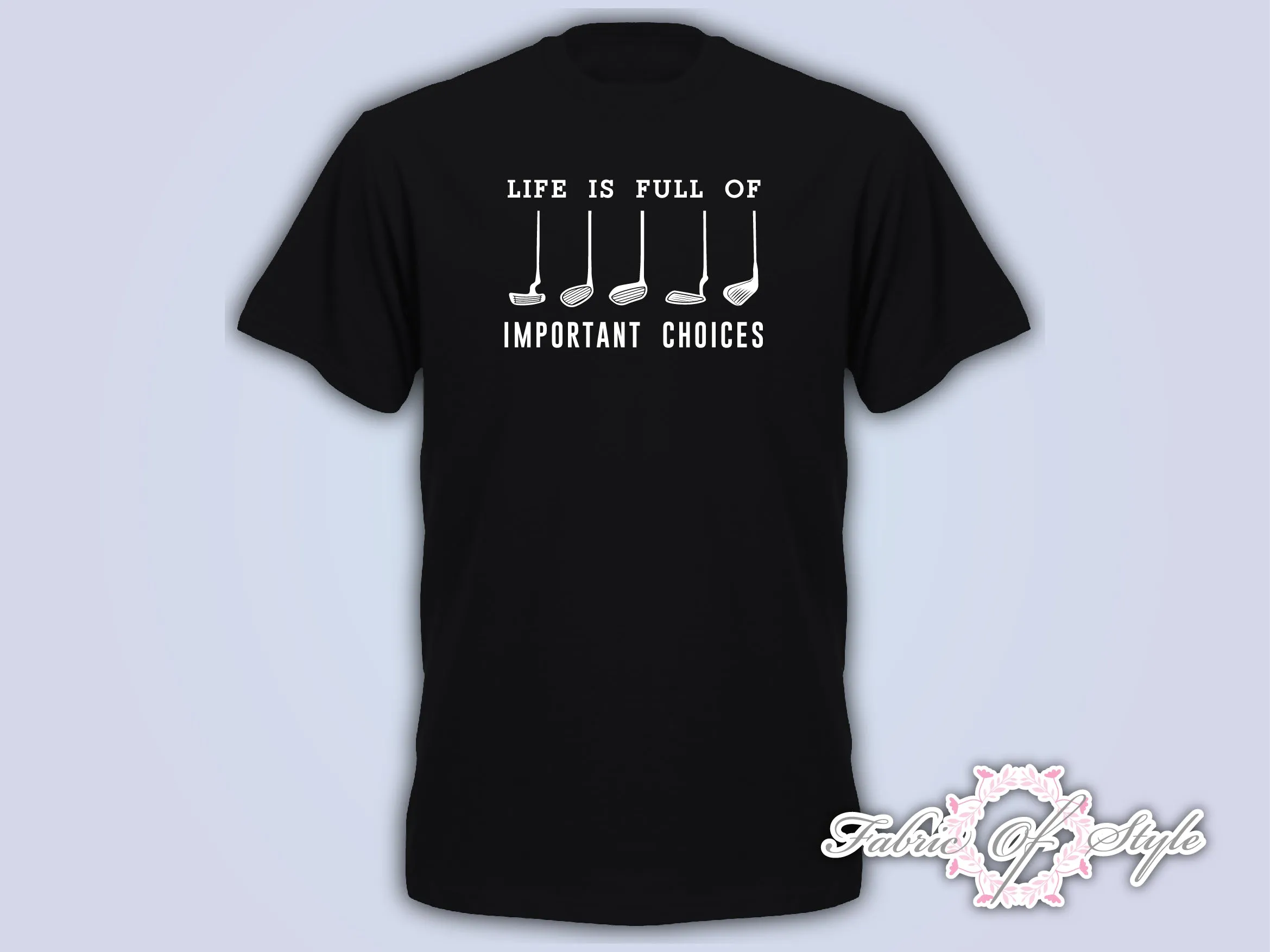 Life Is Full Of Important Choice Golf Player Unisex Funny Christmas Gift Mens