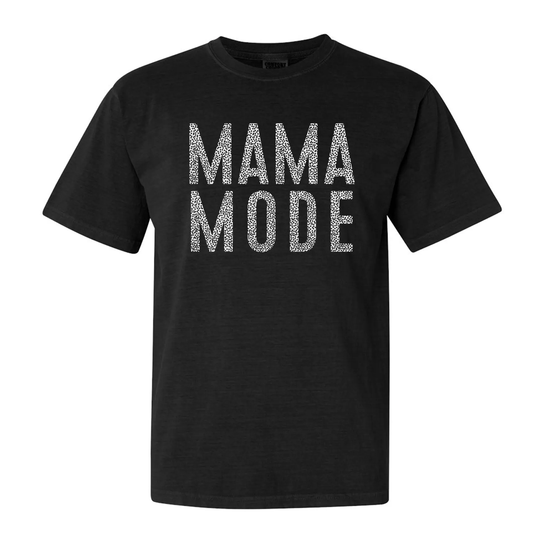 Mama Mode Comfort Colors Tee or Crewneck