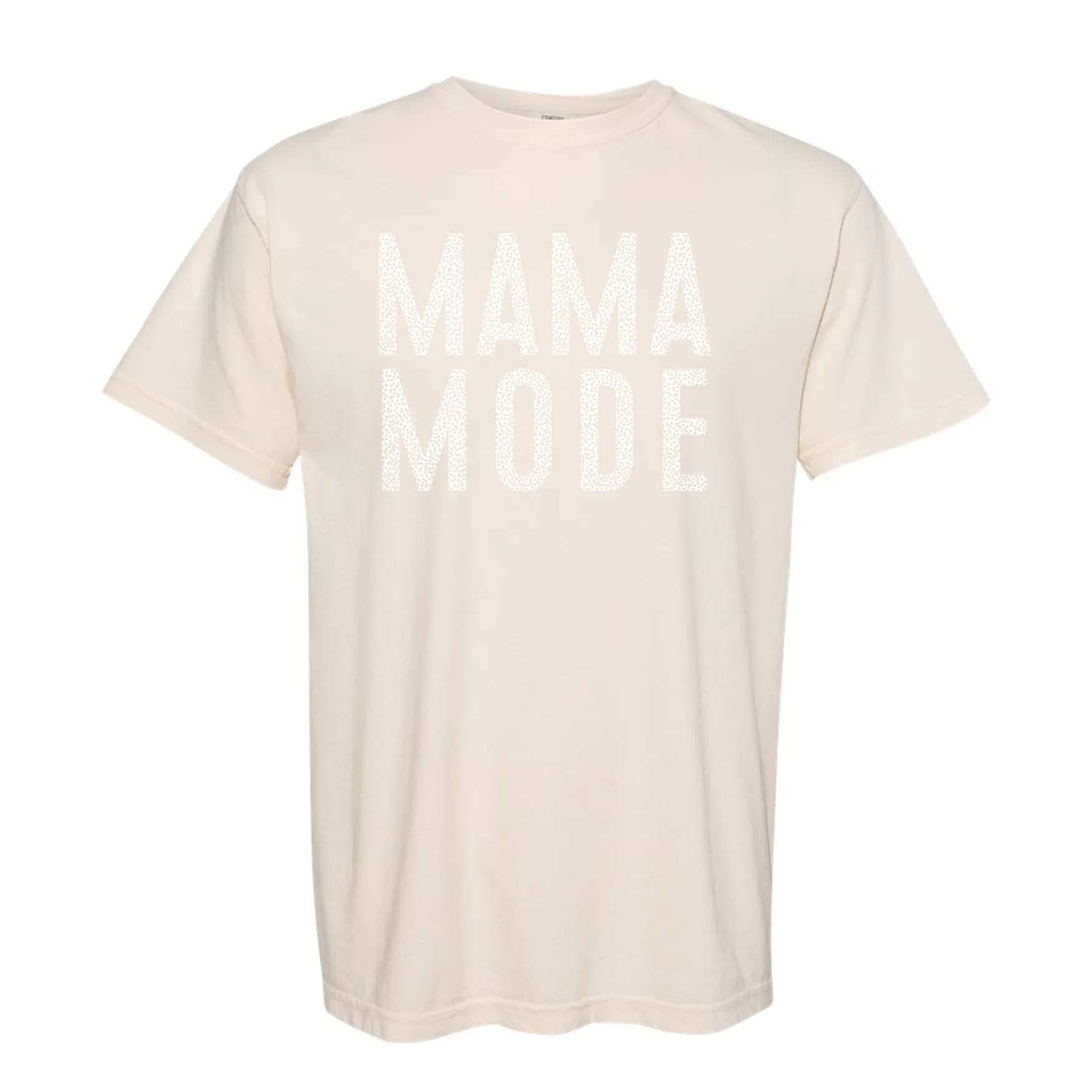 Mama Mode Comfort Colors Tee or Crewneck