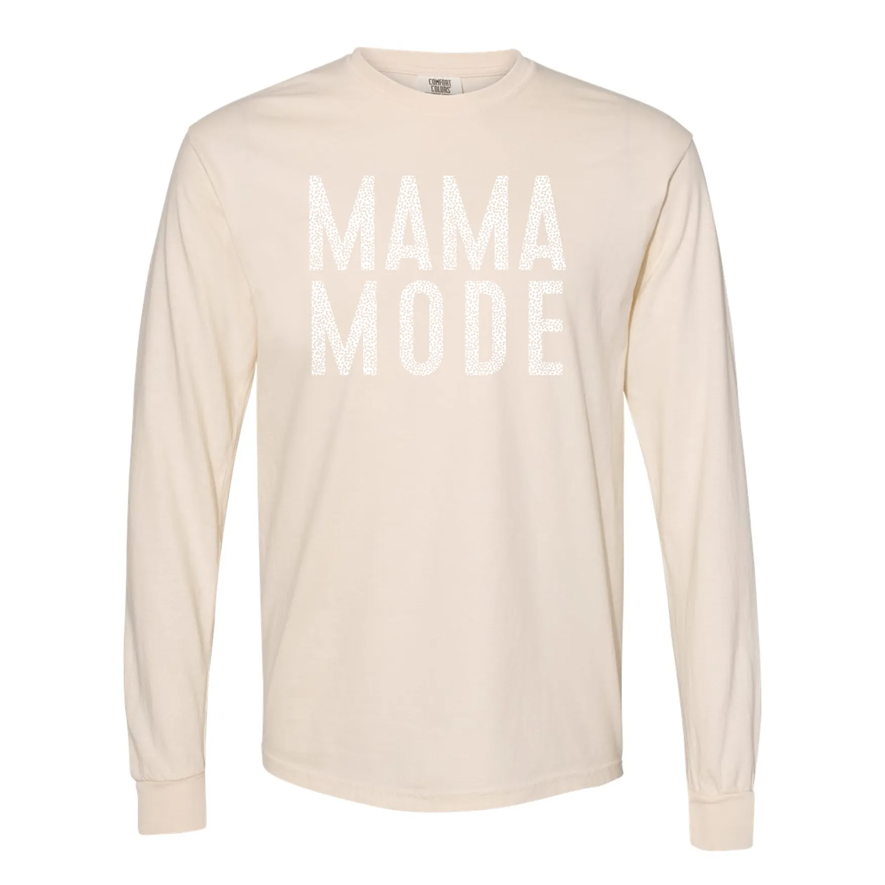 Mama Mode Comfort Colors Tee or Crewneck